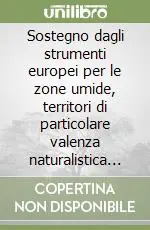Sostegno dagli strumenti europei per le zone umide, territori di particolare valenza naturalistica e ambientale Compra Oggi Stesso