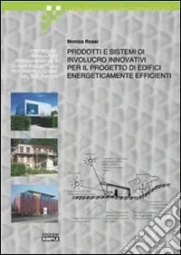 Prodotti e sistemi di involucro innovativi per il progetto di edifici energicamente efficienti Solo Oggi
