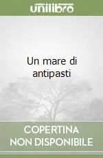 Spedito Oggi Un mare di antipasti