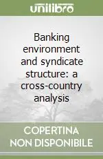 Banking environment and syndicate structure a cross-country analysis Nuova Collezione