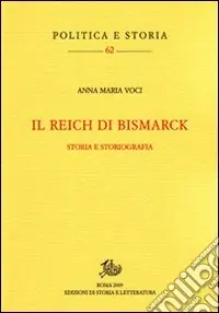 Il Reich di Bismarck. Storia e storiografia Promozione