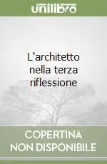 Acquista Ora L‘architetto nella terza riflessione