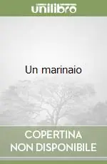 Un marinaio Ultimissimo Modello