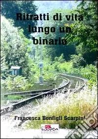 Promo Stagionale Ritratti di vita lungo un binario