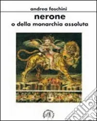 Nerone o della monarchia assoluta Promozione Esclusiva