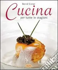 Cucina per tutte le stagioni A Buon Prezzo