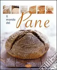 Esclusivo Il mondo del pane
