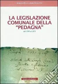 La legislazione comunale della Pedagna dal 1395 al 1875 Sconto