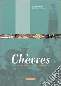 Chèvres. La storia, il lavoro, la passione Vendita Finale