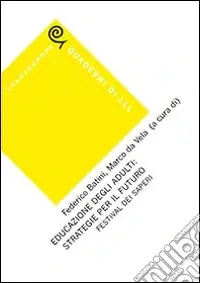 Bestseller Educazione degli adulti strategie per il futuro. Festival dei saperi