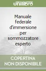 Ultime Pezzi Manuale federale d‘immersione per sommozzatore esperto