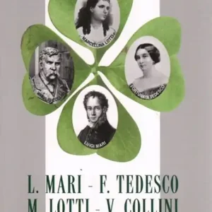 Compra Oggi Stesso L. Mari, F. Tedesco, M. Lotti, V. Collini. Grandi voci mantovane della lirica mondiale dell‘800