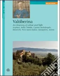 Valtiberina. An itinerary of colour and light Prezzo Scontato