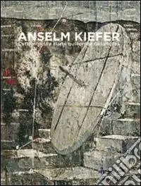 Occasione Imperdibile Anselm Kiefer. Cette obscure clartè qui tombe des étoiles. Ediz. italiana e inglese