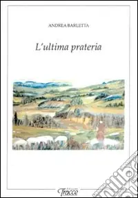 L‘ultima prateria Quantità Limitata