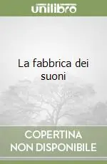 La fabbrica dei suoni Esclusivo