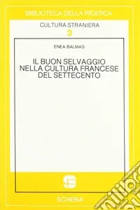 Professionale Il buon selvaggio nella cultura francese del Settecento