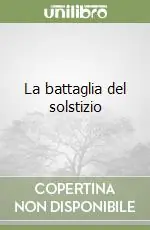 Affare La battaglia del solstizio