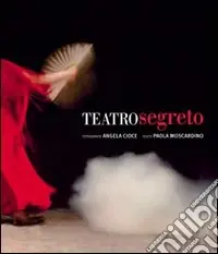 Pagamento Sicuro Teatro segreto. Dietro le scene del Petruzzelli 1980-1991
