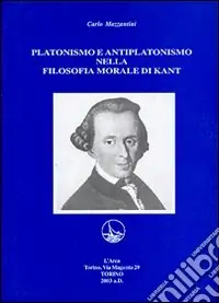Platonismo e antiplatonismo nella filosofia morale di Kant Offerta Lampo