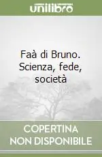 Offerta Speciale Faà di Bruno. Scienza, fede, società