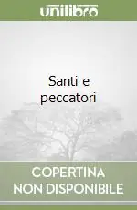 Santi e peccatori Acquista Ora