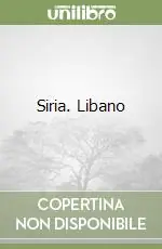 Siria. Libano Ultimissimo Modello