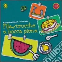 Promozione Esclusiva Filastrocche a bocca piena. Ediz. illustrata