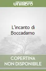 Compra Adesso L‘incanto di Boccadarno