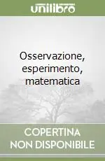 Popolare Osservazione, esperimento, matematica