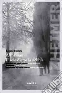 Offerta Speciale Alzheimer. Il sole dietro la nebbia