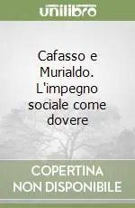 Cafasso e Murialdo. L‘impegno sociale come dovere Prezzo Basso