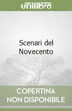 Consegna Rapida Scenari del Novecento