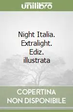 Esclusivo Night Italia. Extralight. Ediz. illustrata