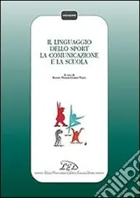 Il linguaggio dello sport, la comunicazione e la scuola Più Venduto