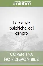 Le cause psichiche del cancro Professionale
