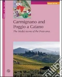 Spedito Oggi Carmignano and Poggio a Caiano. The medici towns of the Prato area