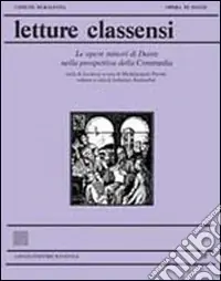 Letture classensi. Vol. 38 Le Opere minori di Dante nella prospettiva della Commedia Compra Oggi Stesso