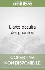Compra Oggi Stesso L‘arte occulta dei guaritori