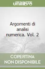 Argomenti di analisi numerica. Vol. 2 Prezzo Conveniente