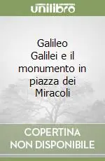 Galileo Galilei e il monumento in piazza dei Miracoli Subito Disponibile