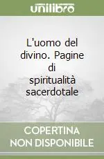 L‘uomo del divino. Pagine di spiritualità sacerdotale Promozione