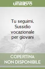 Tu seguimi. Sussidio vocazionale per giovani Offerta Speciale