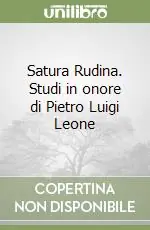 Satura Rudina. Studi in onore di Pietro Luigi Leone Affare