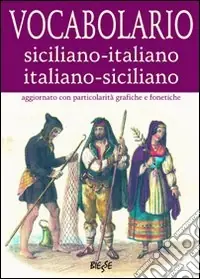 Novità Vocabolario siciliano-italiano, italiano-siciliano