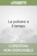 Nuovo Arrivo La polvere e il tempo