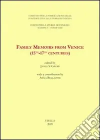 Subito Disponibile Family memoirs from Venice (15th-17th centuries). Ediz. italiana