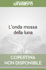 L‘onda mossa della luna Sconto