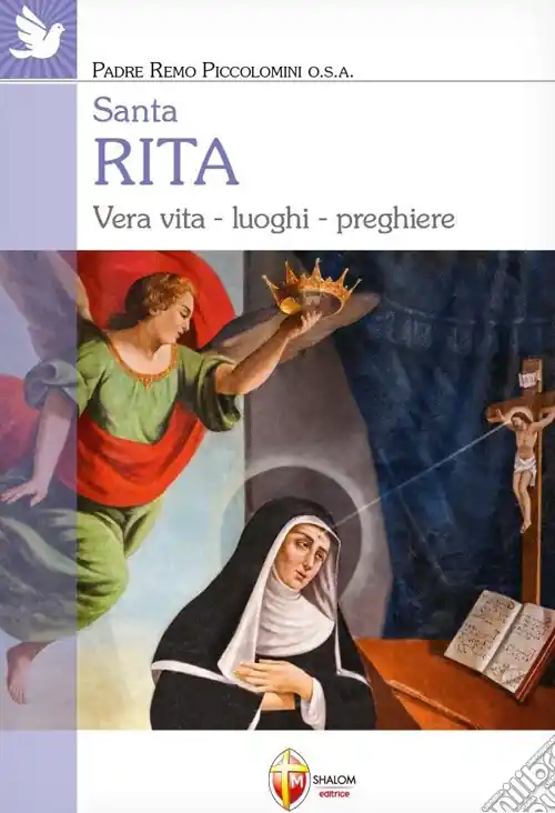 Ultima Occasione Santa Rita. Vera vita, luoghi, preghiere