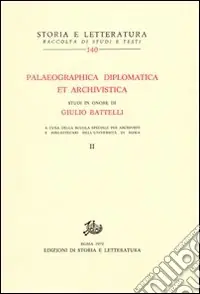 Subito Disponibile Paleographica diplomatica et archivistica. Studi in onore di Giulio Battelli